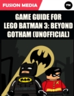 Image for Game Guide for Lego Batman 3: Beyond Gotham (Unofficial)
