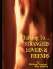 Image for Talking To...Strangers Lovers &amp; Friends