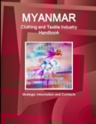 Image for Myanmar Clothing and Textile Industry Handbook - Strategic Information and Contacts