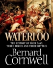 Image for Waterloo: The History of Four Days, Three Armies and Three Battles