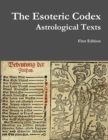 Image for The Esoteric Codex: Astrological Texts