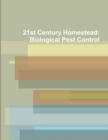 Image for 21st Century Homestead: Biological Pest Control