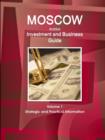 Image for Moscow Investment and Business Guide Volume 1 Strategic and Practical Information