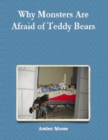 Image for Why Monsters Are Afraid of Teddy Bears
