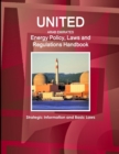 Image for United Arab Emirates Energy Policy, Laws and Regulations Handbook: Strategic Information and Basic Laws