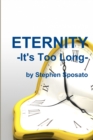Image for Eternity: it&#39;s Too Long!