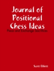 Image for Journal of Positional Chess Ideas: Piece and Exchange Sacrifices