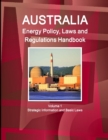 Image for Australia Energy Policy, Laws and Regulations Handbook Volume 1 Strategic Information and Basic Laws