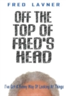 Image for Off The Top Of Fred&#39;s Head
