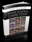 Image for How to Make Your School Cheer Team