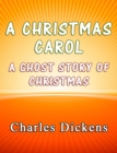 Image for Christmas Carol: A Ghost Story of Christmas.