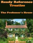 Image for Ready Reference Treatise: The Professor&#39;s House