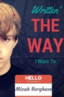 Image for Written&#39; the Way I Want to