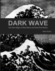 Image for Dark Wave: the Dark Edges of New Wave and Post-Punk Music