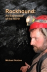 Image for Rockhound: an Experience of the North