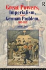 Image for The Great Powers, Imperialism and the German Problem 1865-1925