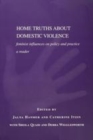 Image for Home truths about domestic violence: feminist influences on policy and practice : a reader