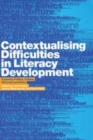 Image for Contextualising difficulties in literacy development: exploring politics, culture, ethnicity and ethics