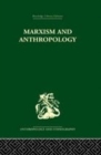 Image for Marxism and Anthropology: The History of a Relationship