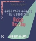 Image for Broadway Babies Say Goodnight: Musicals Then and Now