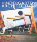 Image for Kindergarten architecture: space for the imagination