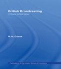 Image for British Broadcasting: A Study in Monopoly