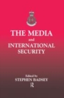 Image for The media and international security