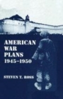 Image for American War Plans 1945-1950