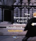 Image for The surveyor&#39;s expert witness handbook: valuation