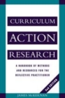 Image for Curriculum action research: a handbook of methods and resources for the reflective practitioner