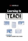 Image for Learning to teach: a handbook for primary &amp; secondary school teachers