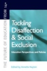 Image for Tackling disaffection and social exclusion: education perspectives and policies