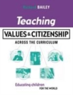 Image for Teaching values and citizenship across the curriculum: educating children for the world