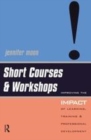 Image for Short courses &amp; workshops: improving the impact of learning, training &amp; professional development