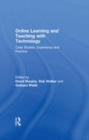 Image for Online learning &amp; teaching with technology: case studies, experience and practice