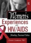 Image for Women&#39;s experiences with HIV/AIDS  : mending fractured selves