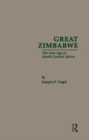 Image for Great Zimbabwe  : the Iron Age of South Central Africa