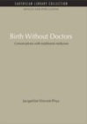 Image for Birth without doctors: conversations with traditional midwives