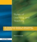 Image for Styles of learning and teaching: an integrated outline of educational psychology for students teachers, and lecturers