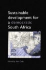 Image for Sustainable development for a democratic South Africa