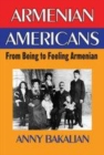Image for Armenian-americans: From Being to Feeling American