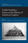 Image for Visible numbers  : essays on the history of statistical graphics