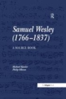 Image for Samuel wesley (1766-837)  : a source book
