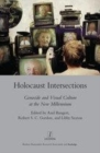 Image for Holocaust intersections: genocide and visual culture at the new millenium