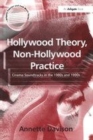Image for &quot;Hollywood Theory, Non-Hollywood Practice &quot;: Cinema Soundtracks in the 1980s and 1990s