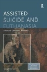 Image for Assisted suicide and euthanasia  : a natural law ethics approach