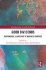 Image for Good dividends  : responsible leadership of business purpose
