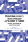 Image for Educational choices, aspirations and transitions in Europe  : systemic, institutional and subjective challenges