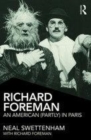 Image for Richard Foreman  : an American (partly) in Paris