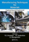 Image for Manufacturing Techniques for Materials: Engineering and Engineered